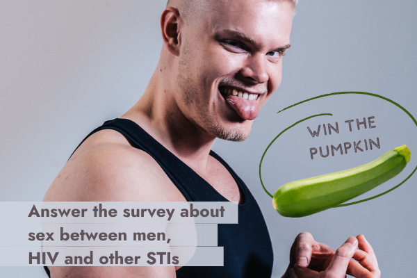 Answer the survey about sex between men, HIV and other STIs