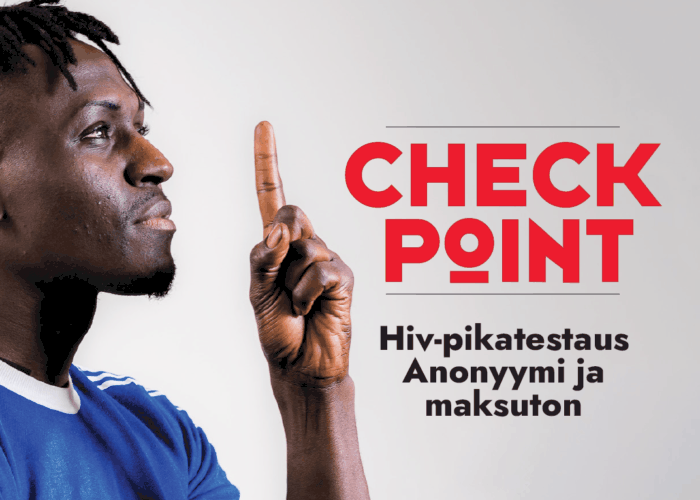Mainoskuvassa tummaihoinen miesoletettu henkilö, jolla sormi on pystyssä. Tekstissä lukee, että Checkpoint hiv-pikatestauspalvelu on anonyymi ja maksuton.
