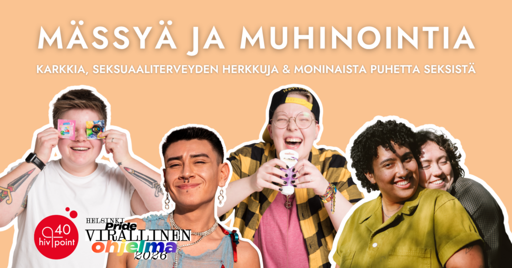 Moninaisia nuoria, joilla kaikilla iloa ja hehkua kasvojen ilmeissä. Yhdellä on silmien edessä värikkäät kondomipakkaukset. Yksi nuori puristaa liukuvoidepurkista liukuvoidetta nauru kasvoillaan. Kaksi nuorta tiiviisti kiinni toisissaan hymyillen. Tekstissä lukee: Karkkia, seksuaaliterveyden herkkuja ja moninaista puhetta seksistä.